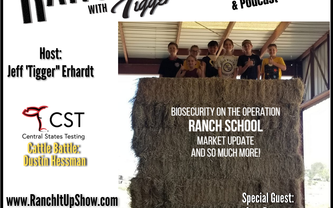 Biosecurity On The Operation, Ranch School, Market Update and So Much More!