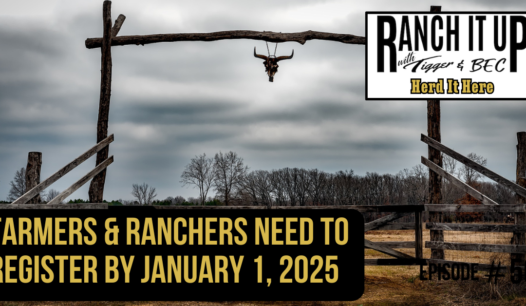 Farmers & Ranchers Need To Register By January 1, 2025