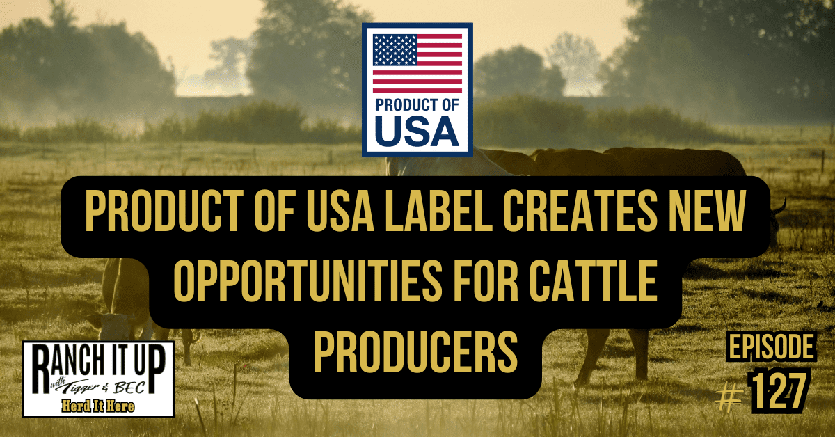 Product Of USA Label Creates New Opportunities For Cattle Producers