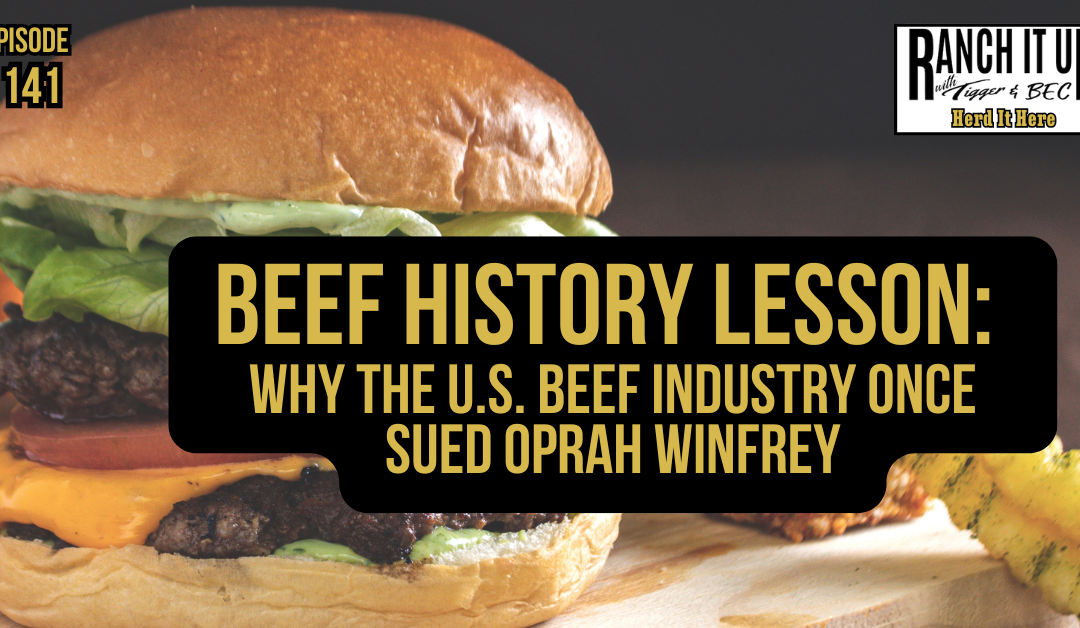 Beef History Lesson: Why The U.S. Beef Industry Once Sued Oprah Winfrey
