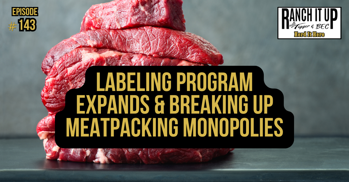 Labeling Program Expands & Breaking Up Meatpacking Monopolies